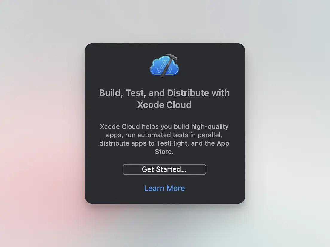 A prompt inside of Xcode showing a Get Started button for creating your first Xcode Cloud workflow.